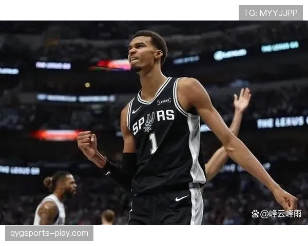 维克托文班亚马挡拆拉开空间提升得分效率优势明显